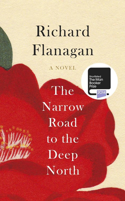 Narrow Road To The Deep North - Richard Flanagan
