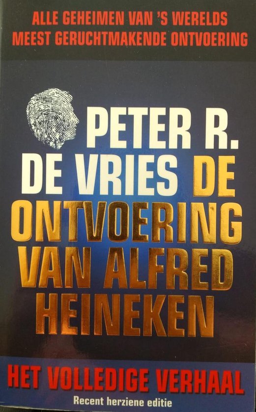 De Ontvoering Van Alfred Heineken - Peter R. de Vries