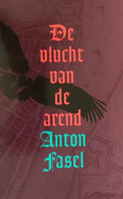 De vlucht van de arend - Anton Fasel