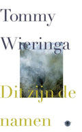 Dit zijn de namen - Tommy Wieringa