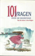 101 vragen over uw weerstand - B. Bouter