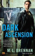 Dark Ascension - M.L. Brennan