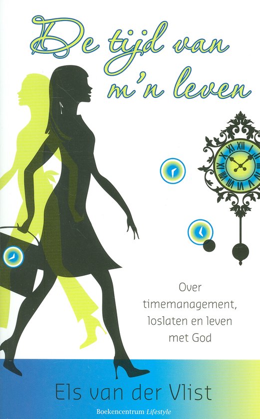 Boekencentrum Lifestyle - De tijd van m'n leven - Els van der Vlist