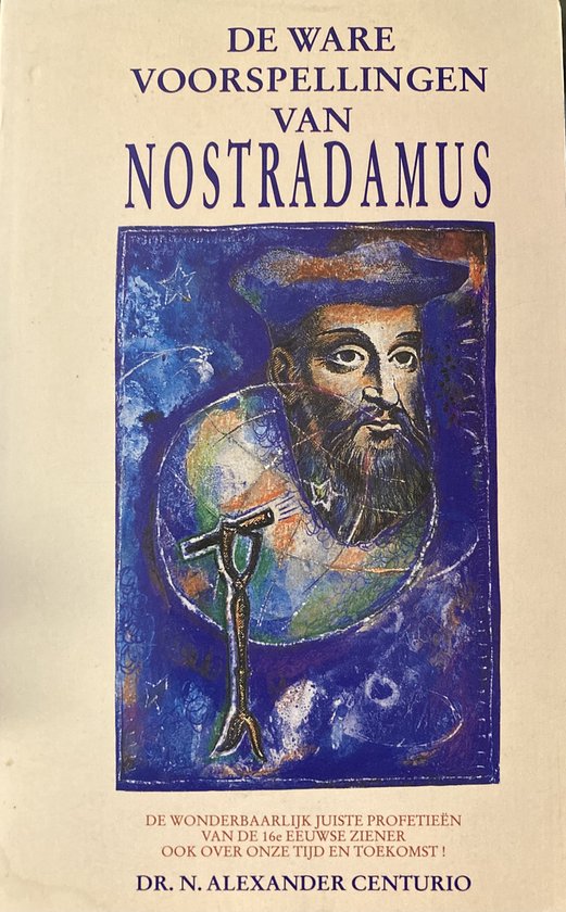 Ware voorspellingen van nostradamus - Centurio - Centurio, Wolfgang Simson