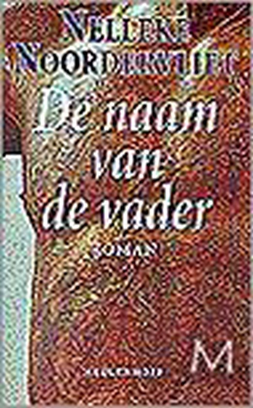 De naam van de vader - Nelleke Noordervliet