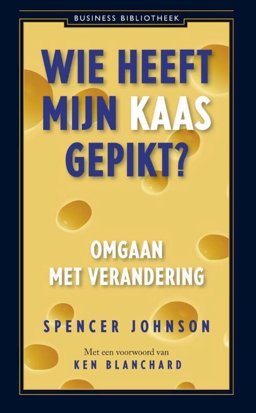Business bibliotheek - Wie heeft mijn kaas gepikt? - Spencer Johnson, Kenneth Blanchard
