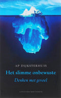 Het Slimme Onbewuste - Ap Dijksterhuis