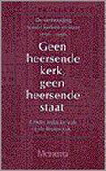 GEEN HEERSENDE KERK GEEN HEERSENDE STAAT - J. de Bruijn