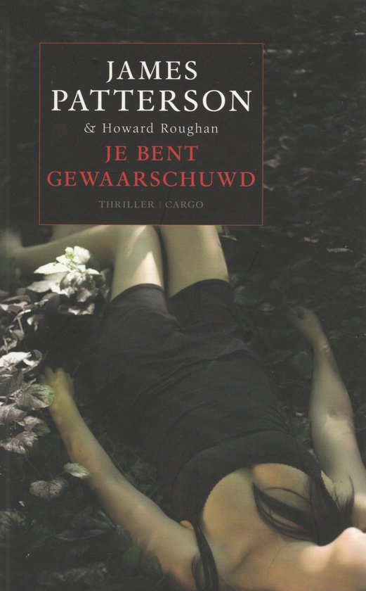 Je bent gewaarschuwd - James Patterson, Howard Roughan