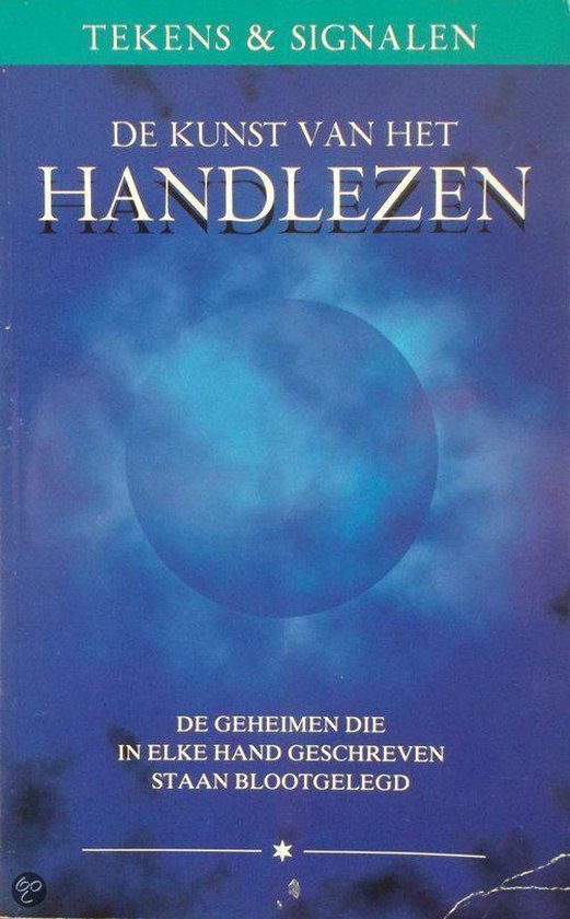 Kunst van het handlezen - geheimen die in elke hand geschreven staan - Reid Lori