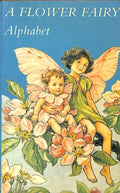 A Flower Fairy Alphabet - Cicely Mary Barker