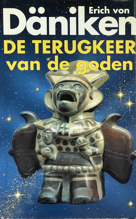 De terugkeer van de goden - Erich von Daniken, Ulrich Dopatka