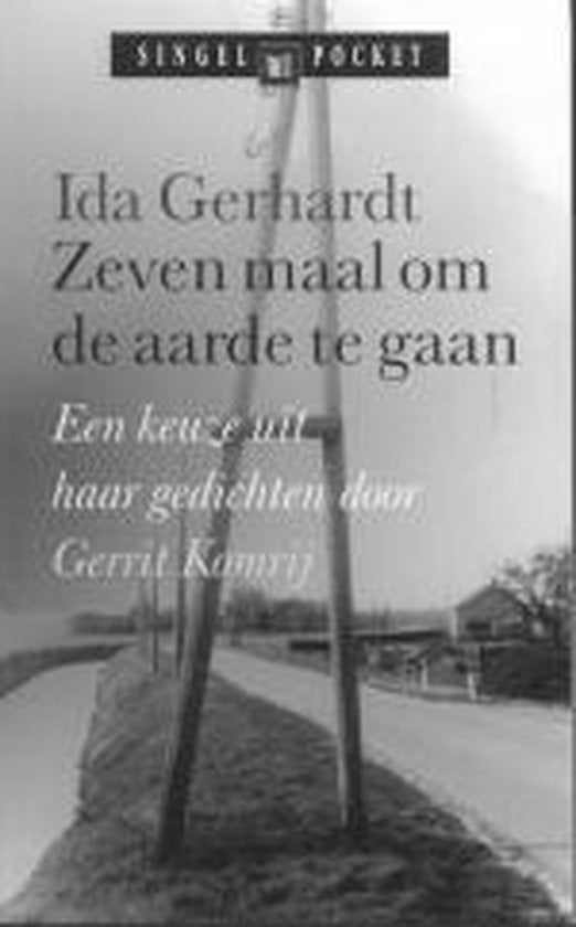 Zeven Maal Om De Aarde Te Gaan - Ida Gerhardt