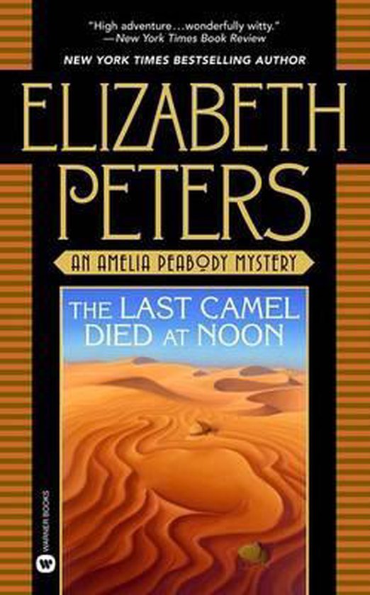 Last Camel Died at Noon - Elizabeth Peters, Susan O'Malley