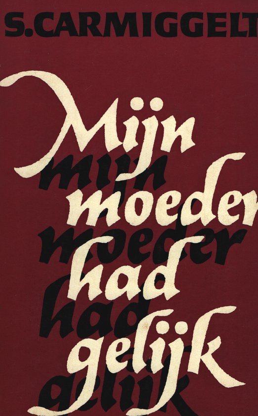 Mijn moeder had gelijk - Simon Carmiggelt