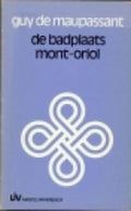 Badplaats mont - oriol - G. de Maupassant - G. de Maupassant, Margot Bakker