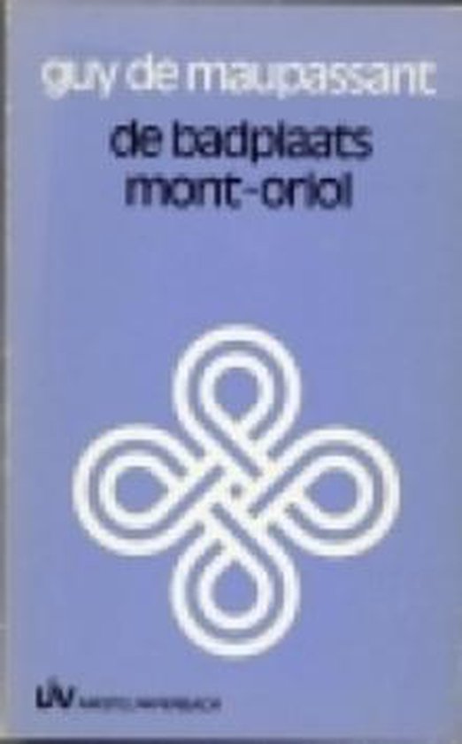 Badplaats mont - oriol - G. de Maupassant - G. de Maupassant, Margot Bakker