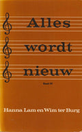 Alles wordt nieuw - Hanna Lam, W. Ter Burg