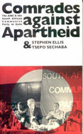 Comrades Against Apartheid - Stephen Ellis, Tsepho Sechaba