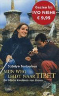 Mijn Weg Leidt Naar Tibet - Sabriye Tenberken