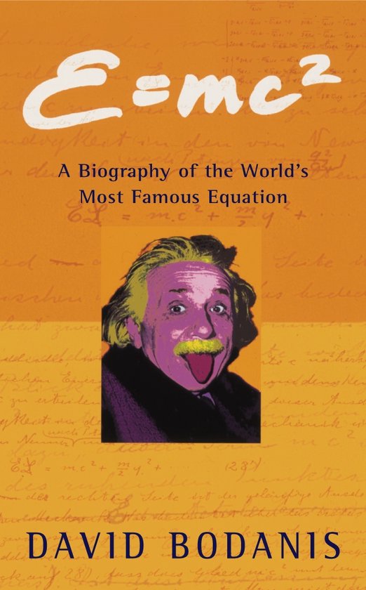 E=MC2 Biog Of Worlds Famous Equation - David Bodanis