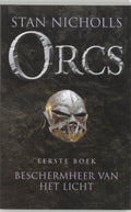 Orcs Eerste Boek Beschermheer Van Het Licht - Stan Nicholls