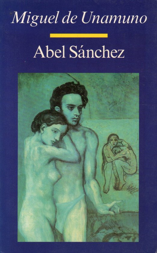 Abel SÃ¡nchez - Miguel de Unamuno