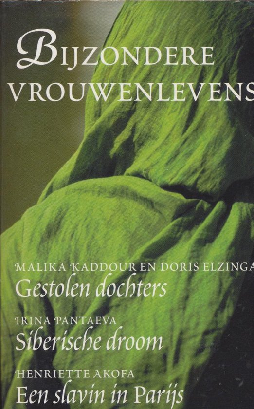 Bijzondere vrouwenlevens - Onbekend, Doris Elzinga (Gestolen dochters)