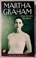 Een Leven in dans - Martha Graham