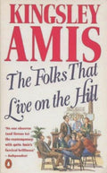 The folks that live on the hill | Kingsley Amis - Kingsley Amis, Amis