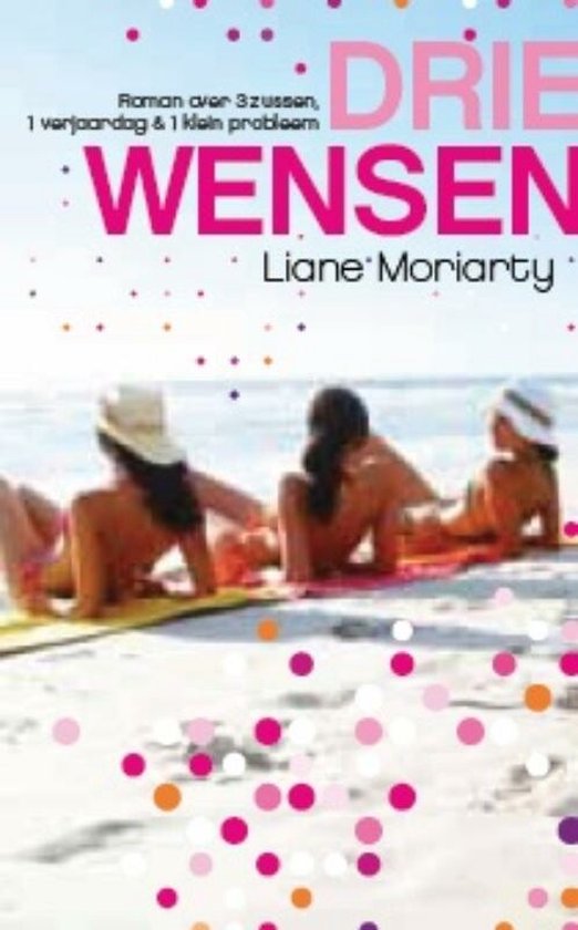 Drie wensen - Liane Moriarty