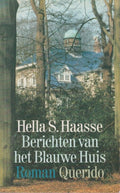 Berichten van het Blauwe Huis - Hella S. Haasse, H.S. Haasse