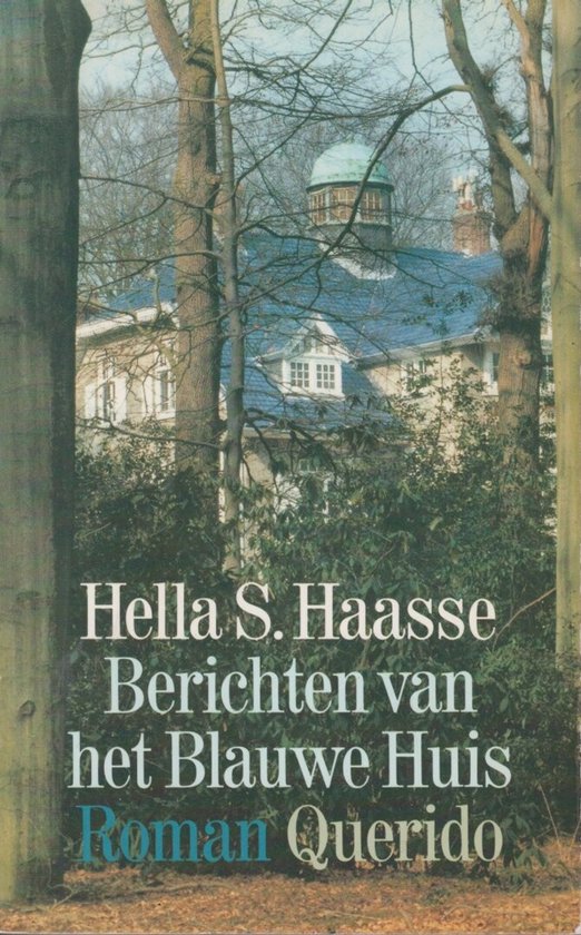 Berichten van het Blauwe Huis - Hella S. Haasse, H.S. Haasse