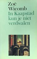 In kaapstad kun je niet verdwalen - Zoe Wicomb