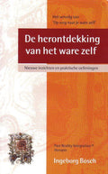 Herontdekking Van Het Ware Zelf - Ingeborg Bosch