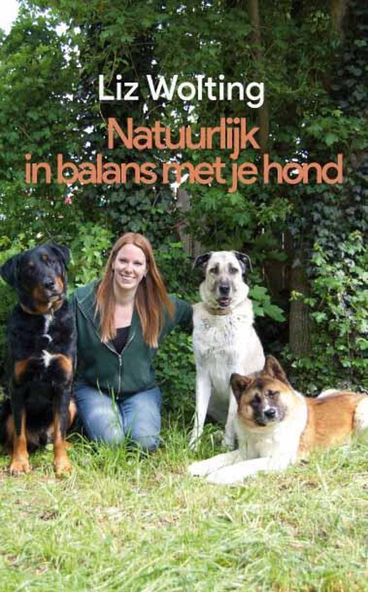 Natuurlijk in balans met je hond - Liz Wolting