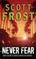 Never Fear - Scott Frost, Never Fear