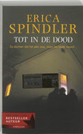 Tot In De Dood - Erica Spindler