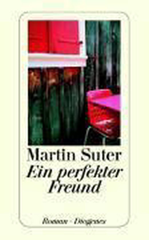 Ein perfekter Freund - Martin Suter
