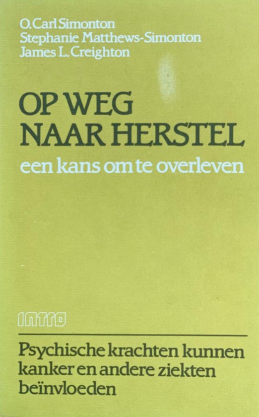 Op Weg Naar Herstel - O. .C. Simonton, S.M. / Creighton, J.L. Simonton