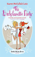 The Bachelorette Party - Karen McCullah Lutz