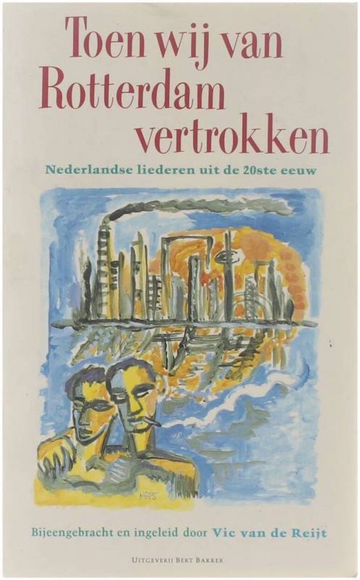 Toen wij van Rotterdam vertrokken - Vic van de Reijt