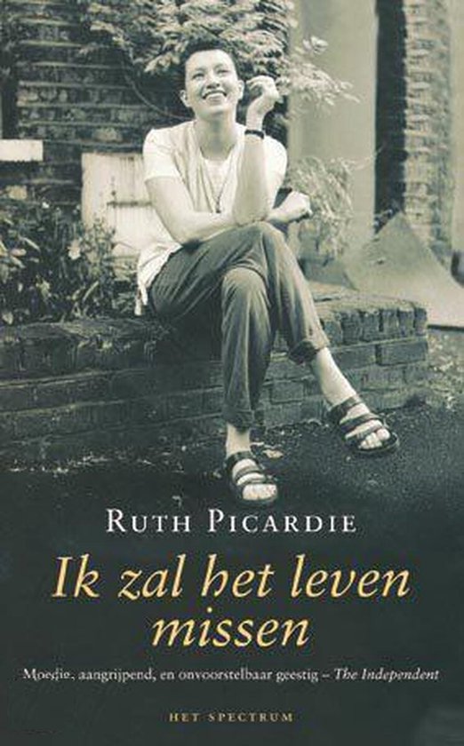 Ik zal het leven missen - Ruth Picardie