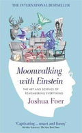 Moonwalking With Einstein - J. Foer