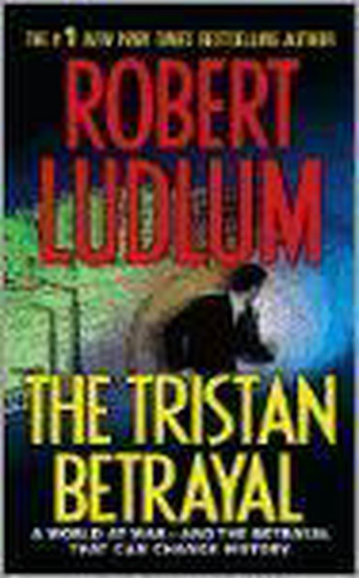 The Tristan Betrayal - Robert Ludlum