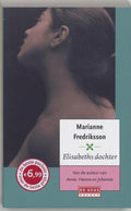 Elisabeths Dochter / Druk Heruitgave - Marianne Fredriksson