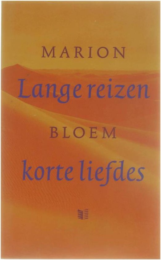 Lange Reizen Korte Liefdes - Barbara Bloem, Marion Bloem