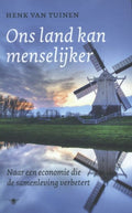 Ons land kan menselijker - Henk van Tuinen