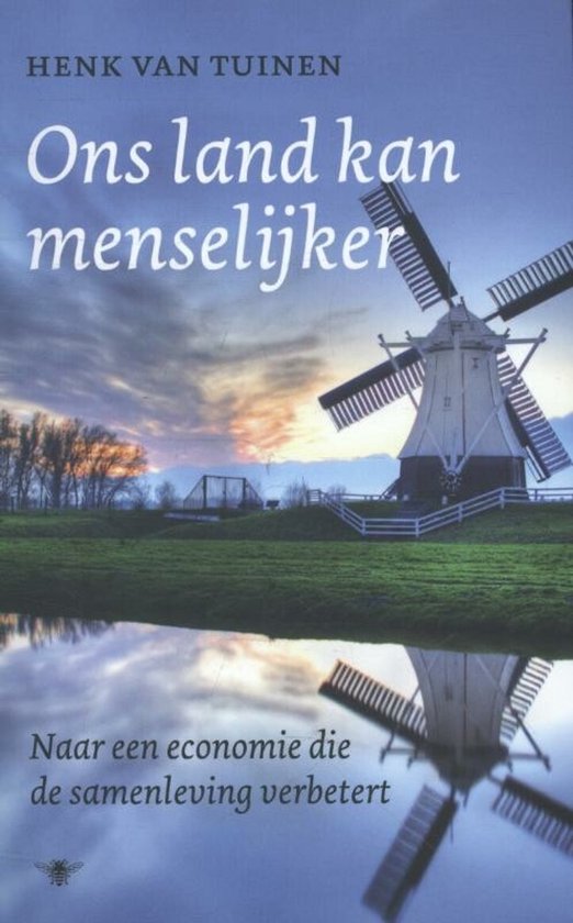 Ons land kan menselijker - Henk van Tuinen