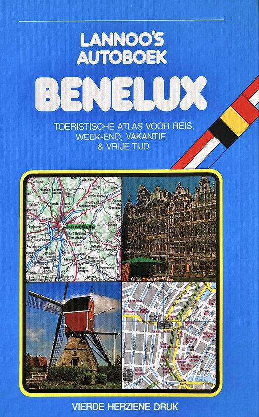 Lannoo's Autoboek - Toeristische Atlas - Benelux - Julien van Remoortere